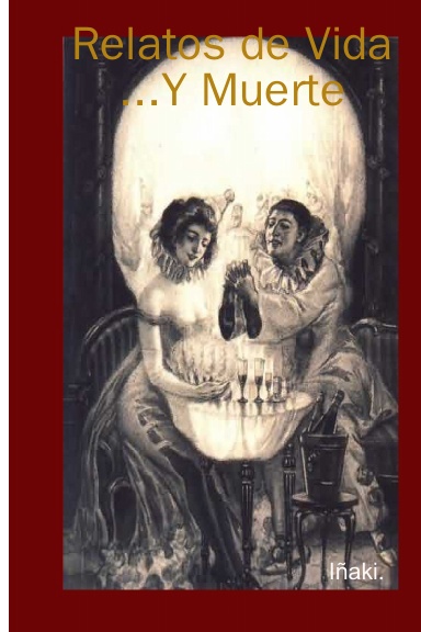 Relatos de Vida... Y Muerte