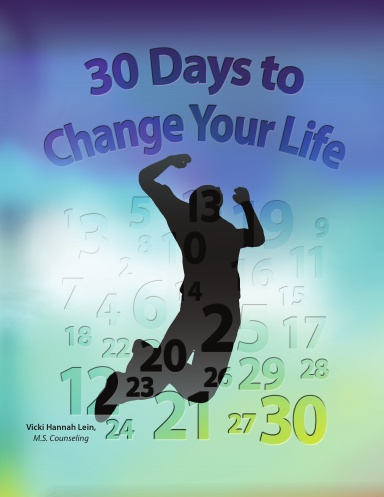 30 Days to Change Your Life