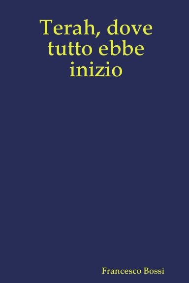 Terah, dove tutto ebbe inizio
