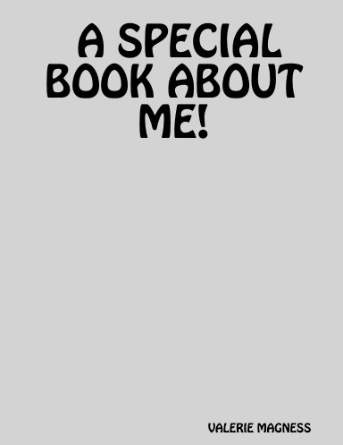 A SPECIAL BOOK ABOUT ME!