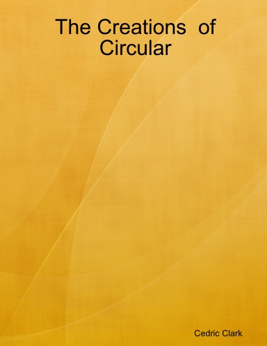 The Creations  of  Circular