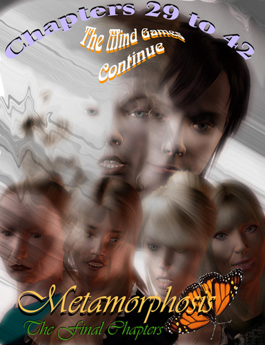 Metamorphosis - The Final Chapters