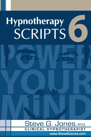 Hypnotherapy Scripts  Volume 6