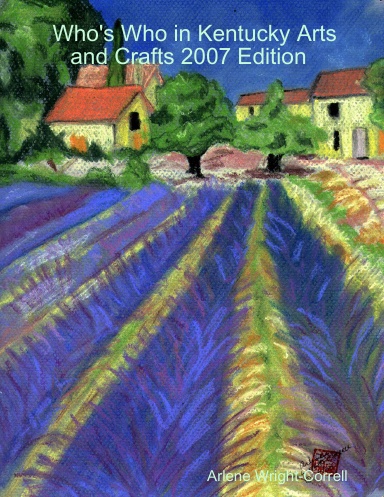 Who's Who in Kentucky Arts and Crafts 2007 Edition