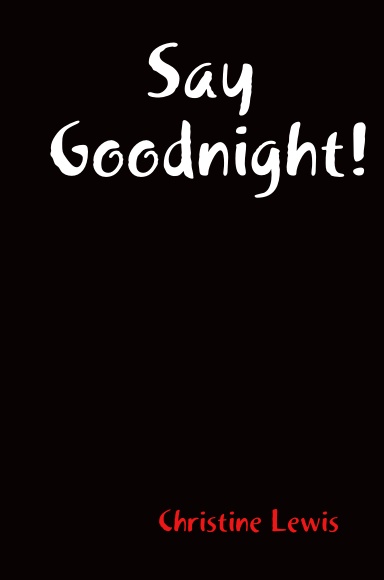 Say Goodnight!