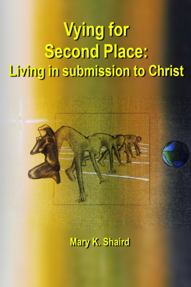 Vying for Second Place: Living in submission to Christ