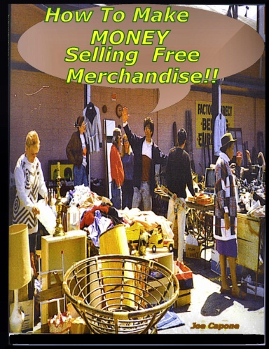 HOW TO MAKE $ MONEY SELLING FREE MERCHANDISE