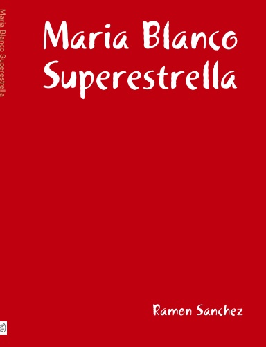 Maria Blanco Superestrella