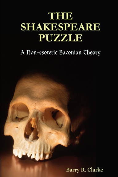 The Shakespeare Puzzle: A Non-esoteric Baconian Theory