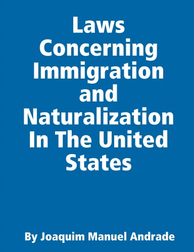 Laws Concerning Immigration and Naturalization  In The United States