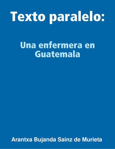 Texto paralelo: una enfermera en Guatemala