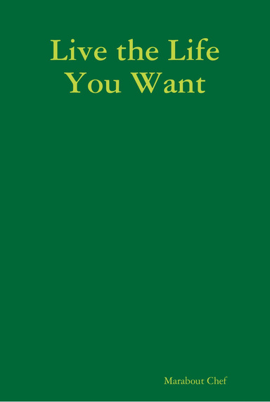 Live the Life You Want