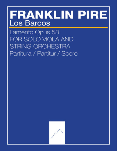 LOS BARCOS LAMENTO FOR SOLO VIOLA AND STRING ORCHESTRA OPUS 58