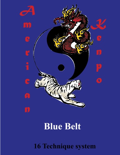 American Kenpo 16 Technique System Blue Belt