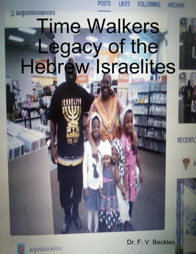 Time Walkers Legacy of the Hebrew Israelites