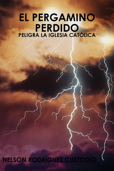 EL PERGAMINO PERDIDO´"-"PELIGRA LA IGLESIA CATÓLICA