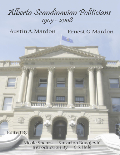 Alberta Scandinavian Politicians 1905 – 2008