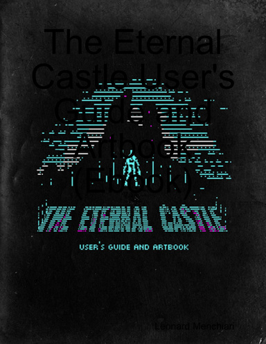 The Eternal Castle User's Guide and Artbook (Ebook)