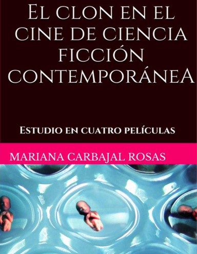 El clon en el cine de ciencia ficción contemporánea: Estudio en cuatro películas