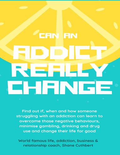 Can an Addict Really Change
