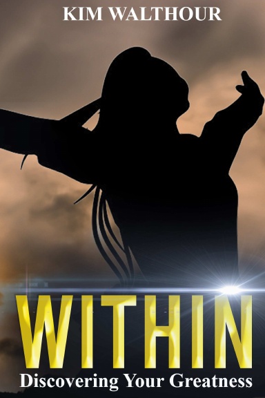 Within:  Discovering Your Greatness