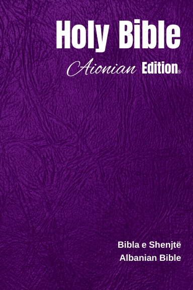 Holy Bible Aionian Edition: Albanian Bible