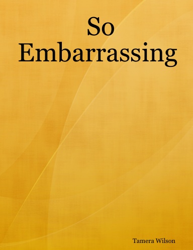 So Embarrassing