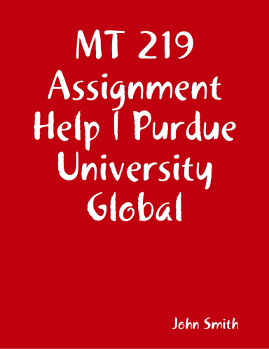 MT 219 Assignment Help | Purdue University Global