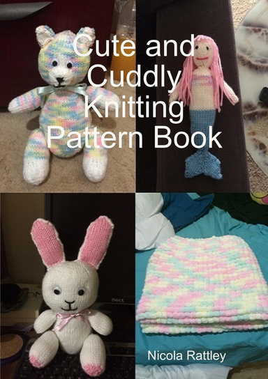 Cute and Cuddly Knitting Pattern Book