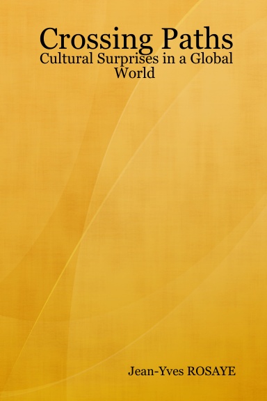 Crossing Paths...Cultural Surprises in a Global World.