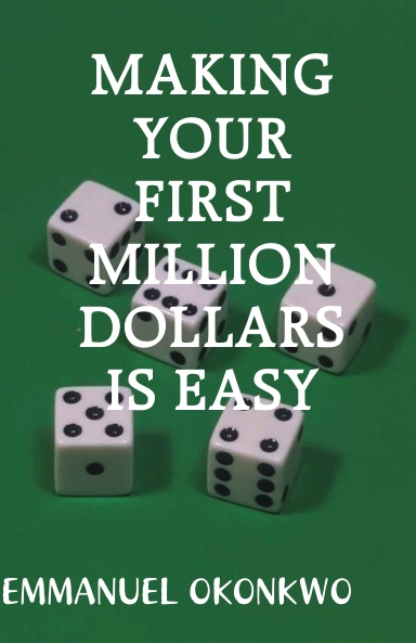 Making Your First Million Dollars Is Easy