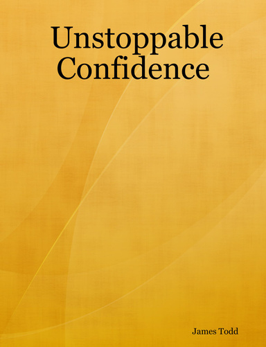 Unstoppable Confidence