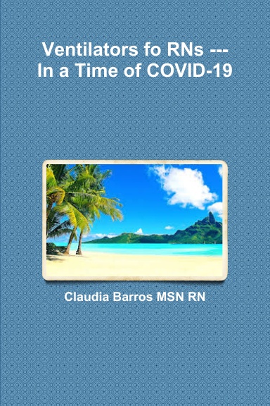 Ventilators fo RNs --- In a Time of COVID-19