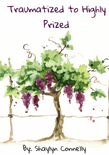 Traumatized to Highly Prized