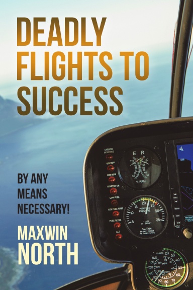 Deadly Flights to Success: By Any Means Necessary!
