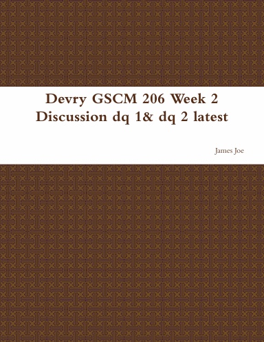 Devry GSCM 206 Week 2 Discussion dq 1& dq 2 latest