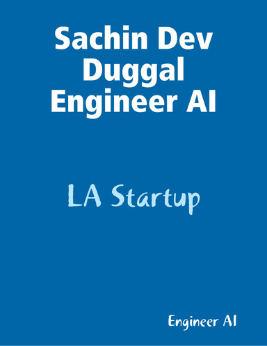Sachin Dev Duggal Engineer AI - LA Startup