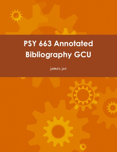 PSY 663 Annotated Bibliography GCU