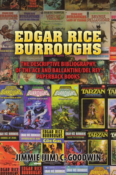 Edgar Rice Burroughs: The Descriptive Bibliography of the Ace and Ballantine/del Rey Paperback Books