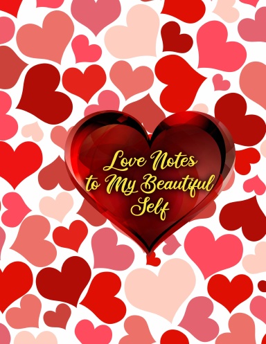 Love Notes to My Beautiful Self