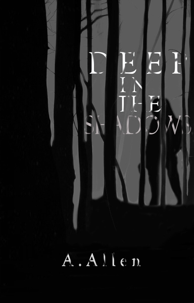 Deep In the Shadows