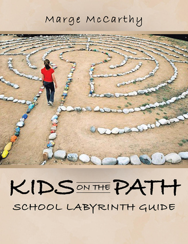 Kids On the Path: School Labyrinth Guide