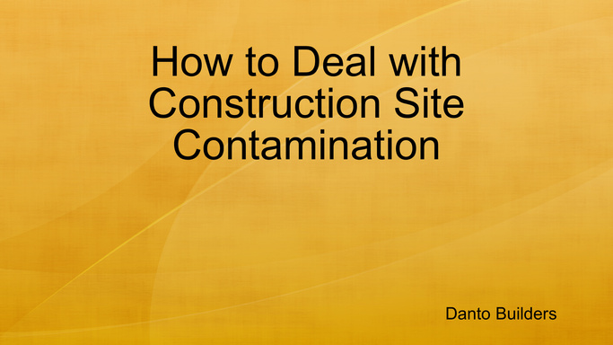 How to Deal with Construction Site Contamination