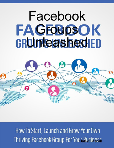 Facebook Groups Unleashed