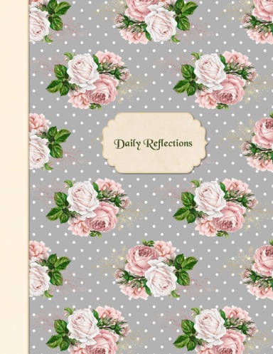 Daily Reflections Dated Journal | Roses Dots | Page to a Day 365 Daily Quotes 11"x 8.5" Paperback Diary Planner