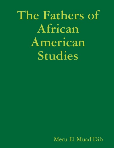 The Fathers of African American Studies