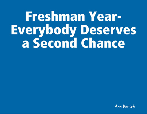 Freshman Year- Everybody Deserves a Second Chance