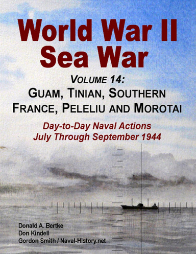 World War Ii Sea War, Volume 14: Guam, Tinian, Southern France, Peleliu and Morotai