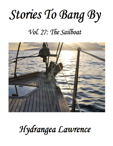 Stories to Bang By, Vol. 27: The Sailboat