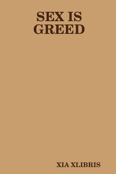 SEX IS GREED